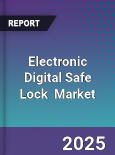 Global Electronic Digital Safe Lock Industry