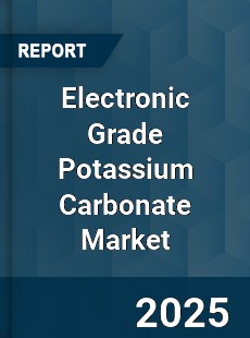 Electronic Grade Potassium Carbonate Market