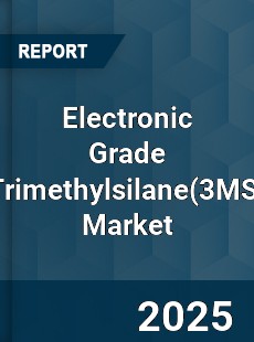 Global Electronic Grade Trimethylsilane Market