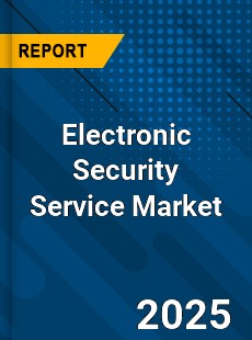 Electronic Security Service Global and China Top Players Market