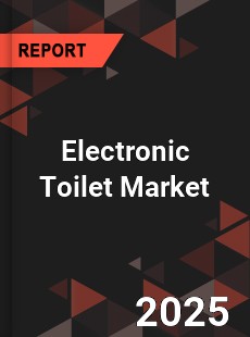 Global Electronic Toilet Market