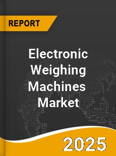 Post Covid 19 Epidemic Era Electronic Weighing Machines Industry
