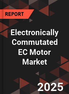 Electronically Commutated EC Motor Market