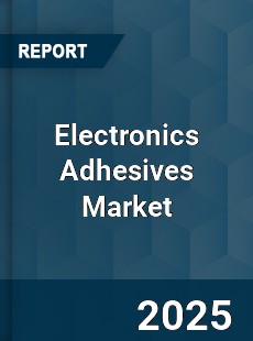 Global Electronics Adhesives Market