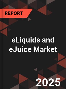 Global eLiquids and eJuice Market