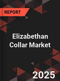 COVID 19 Outbreak Global Elizabethan Collar Industry