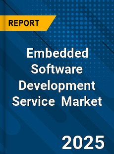 Embedded Software Development Service Global and China Top Players Market