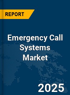 Global Emergency Call Systems Market