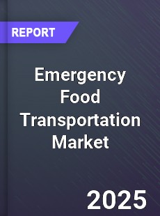 Global Emergency Food Transportation Industry