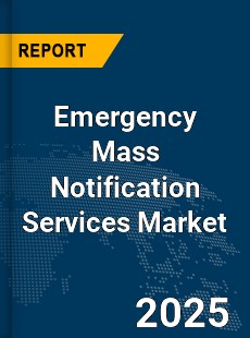 Global Emergency Mass Notification Services Market