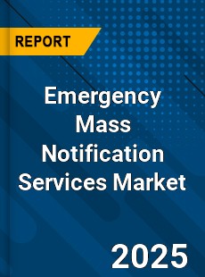 Global Emergency Mass Notification Services Market