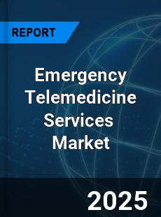 Global Emergency Telemedicine Services Market