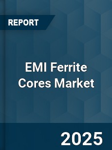 EMI Ferrite Cores Market