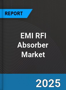 Global EMI RFI Absorber Market