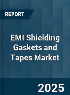 Global EMI Shielding Gaskets and Tapes Industry