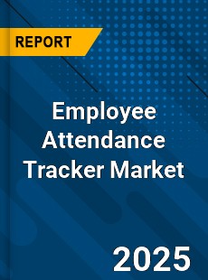 Global Employee Attendance Tracker Market
