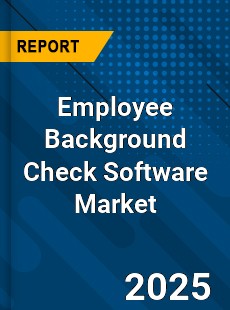 Employee Background Check Software Global and China Top Players Market