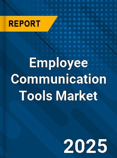 Global Employee Communication Tools Market