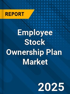 Employee Stock Ownership Plan Global and China Top Players Market