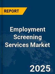 Global Employment Screening Services Market