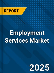 COVID 19 Outbreak Global Employment Services Industry
