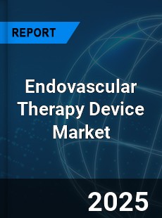 Global Endovascular Therapy Device Industry