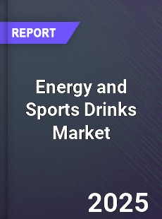 Energy and Sports Drinks Global Market