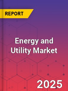 Global Energy and Utility Market