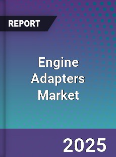 Engine Adapters Market