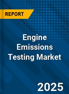 Engine Emissions Testing Market