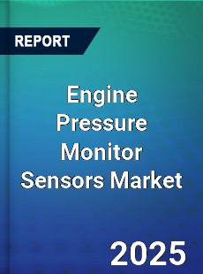 Global Engine Pressure Monitor Sensors Market