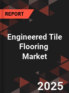 Global Engineered Tile Flooring Industry