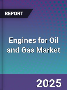 Engines for Oil and Gas Market