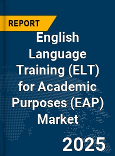 Global English Language Training for Academic Purposes Market