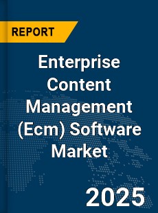 Global Enterprise Content Management Software Market