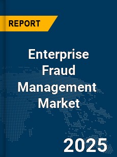 Global Enterprise Fraud Management Market