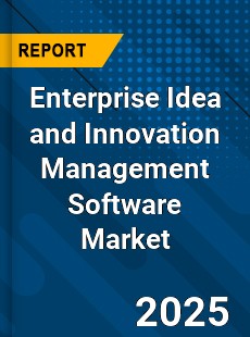 Global Enterprise Idea and Innovation Management Software Market