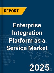 Global Enterprise Integration Platform as a Service Market
