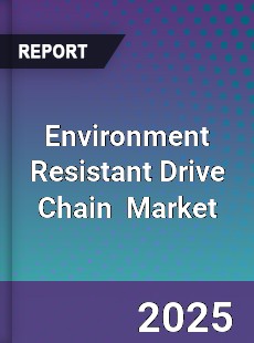 Global Environment Resistant Drive Chain Industry