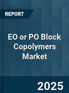 Global EO or PO Block Copolymers Market