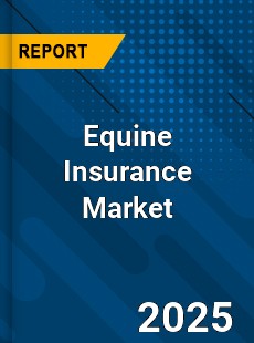 Global Equine Insurance Industry