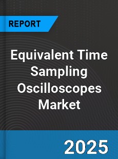 Global Equivalent Time Sampling Oscilloscopes Market