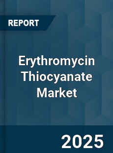 COVID 19 Outbreak Global Erythromycin Thiocyanate Industry