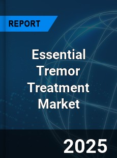 Global Essential Tremor Treatment Market