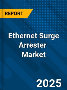 Global Ethernet Surge Arrester Industry