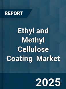 Global Ethyl and Methyl Cellulose Coating Industry