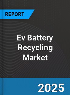 Worldwide Ev Battery Recycling Market
