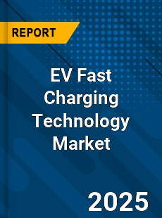 Global EV Fast Charging Technology Market