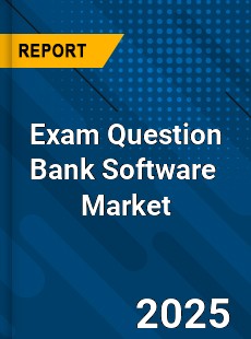 Exam Question Bank Software Global and China Top Players Market
