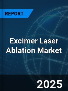Excimer Laser Ablation Market